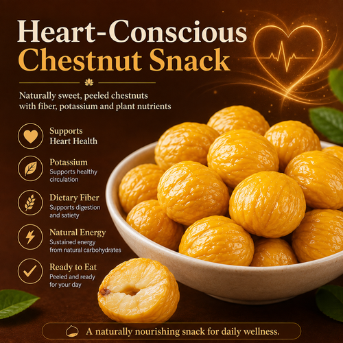 Nature’s Golden Chestnuts — A Heart-Conscious Snack Packed with Daily Nutrition-XLB